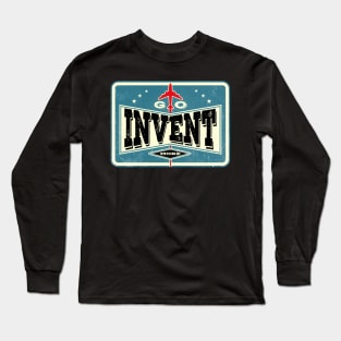 Go Invent More Long Sleeve T-Shirt